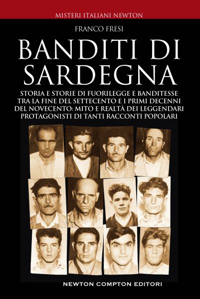 Banditi di Sardegna Newton Compton Editori