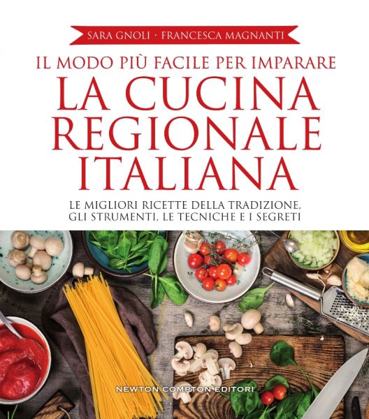 Le Ricette Regionali Italiane by Anna Gosetti della Salda