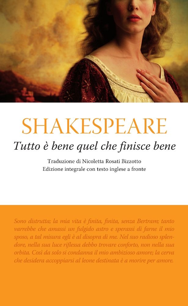 TUTTO È BENE QUEL CHE FINISCE BENE WILLIAM SHAKESPEARE TUTTE LE OPERE –  liberamentestore