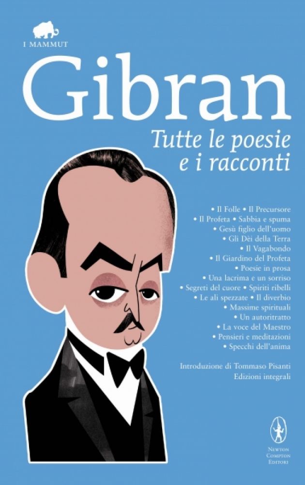 Kahlil Gibran - Tutte le poesie e i racconti (2012)